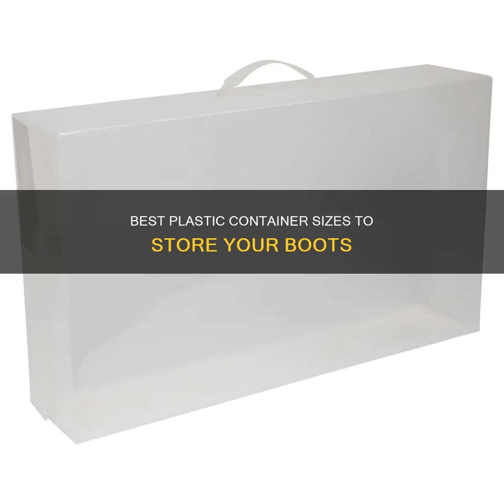 what size plastic container fir boots
