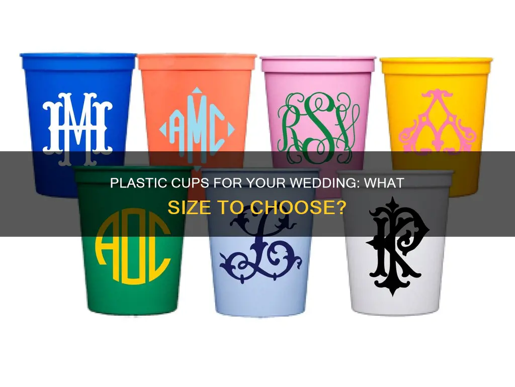 what size plastic cups for wedding