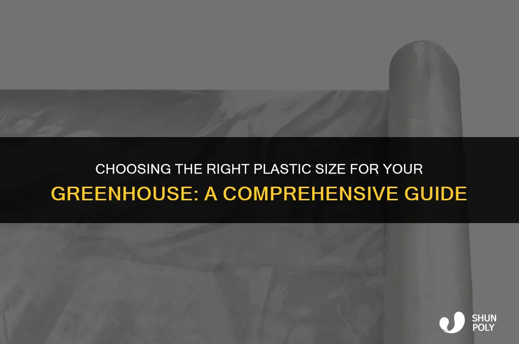 what size plastic for greenhosue