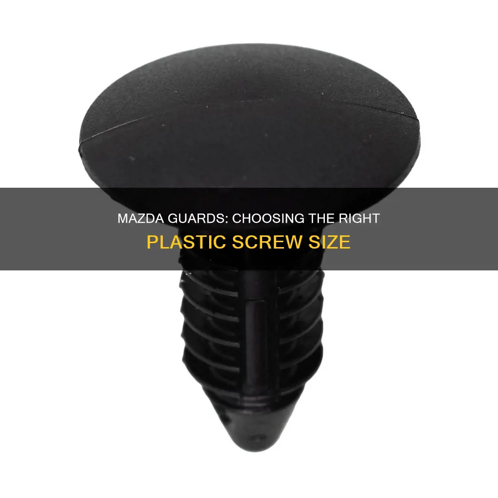 what size plastic screws for mazda guards