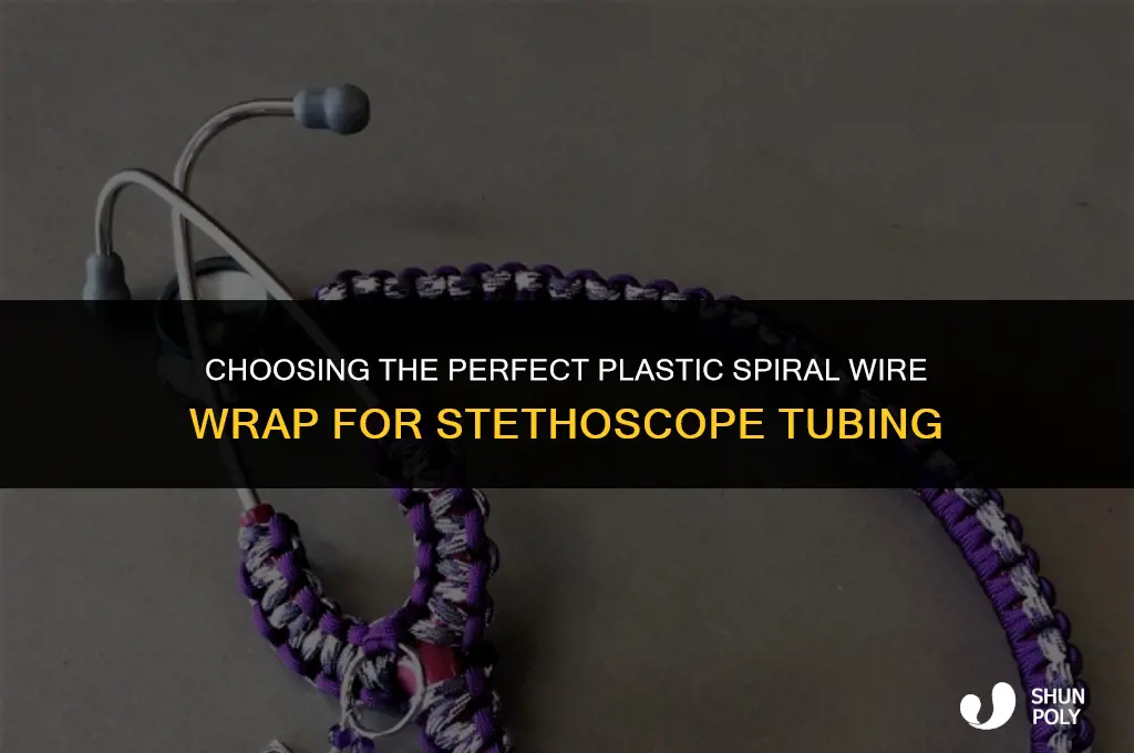 what size plastic spiral wire wrap to cover stethoscope tubing