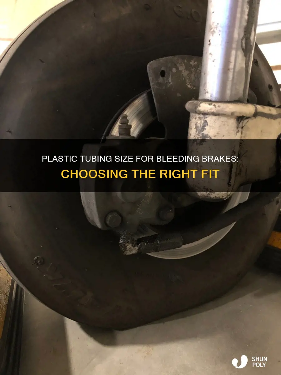 what size plastic tubing for bleeding brakes