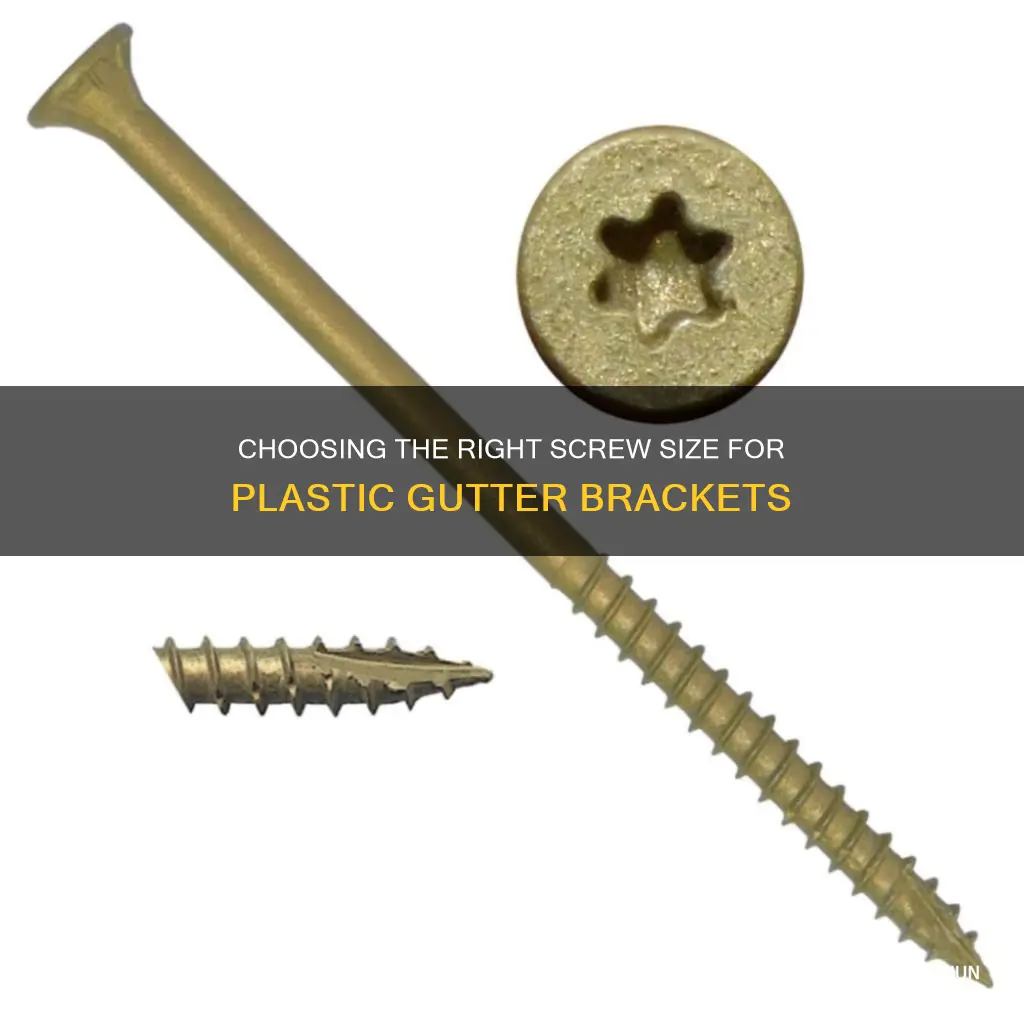 what size screws for plastic gutter brackets