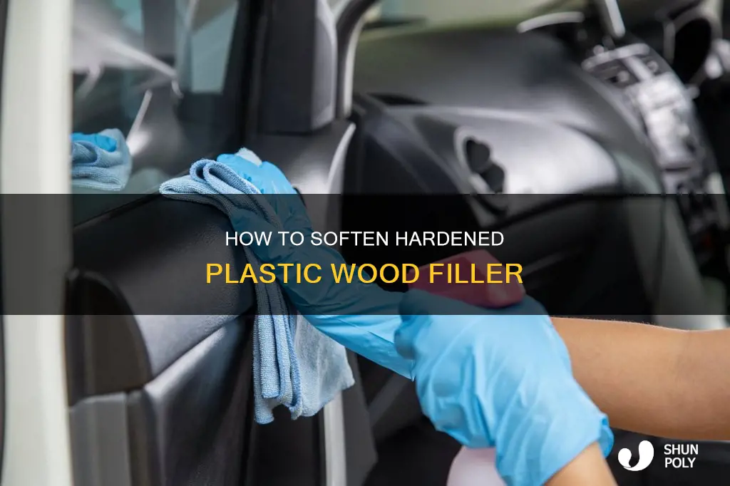 what softens hardened plastic wood filler