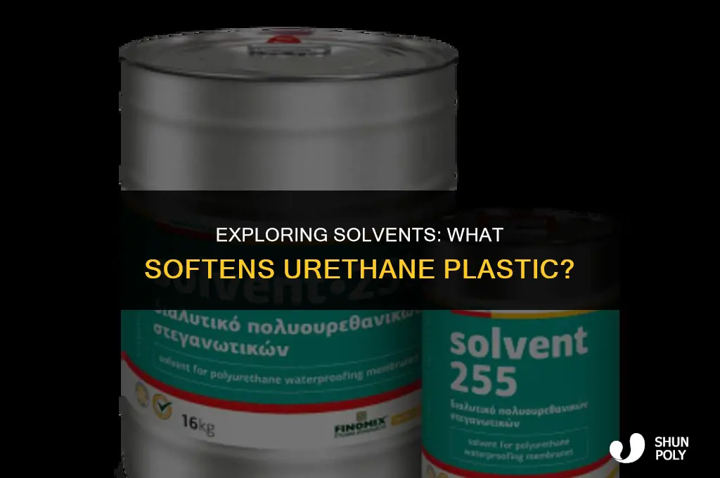 what solvent softens urethane plastic