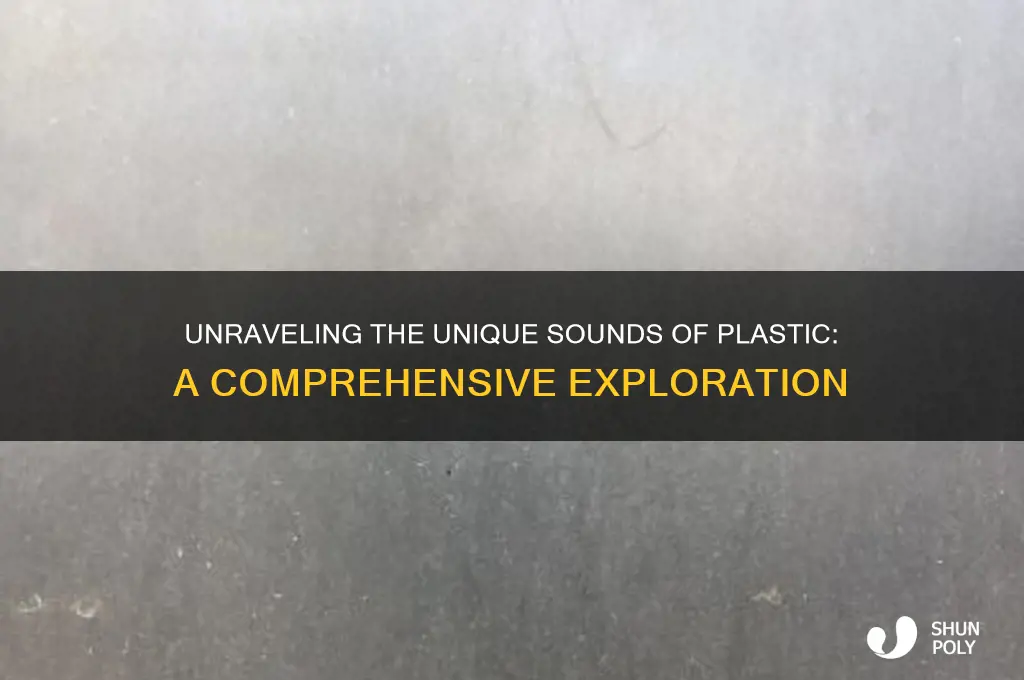 what sound does plastic make