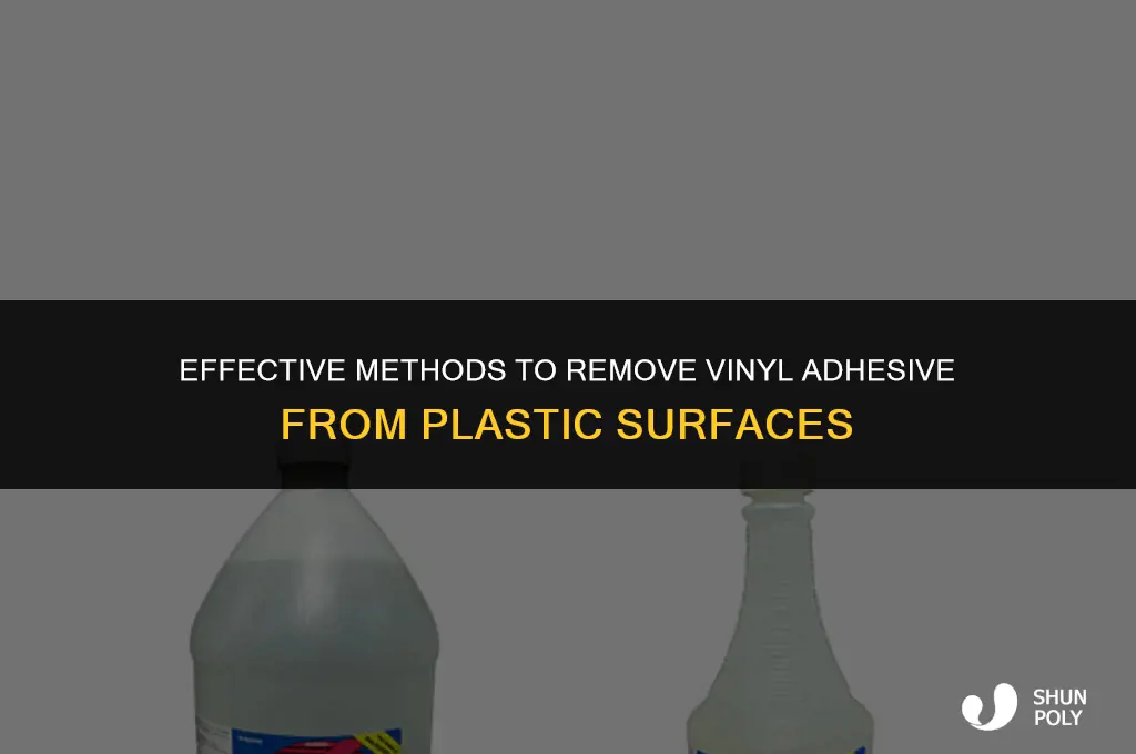what takes vinyl adhesive off plastic