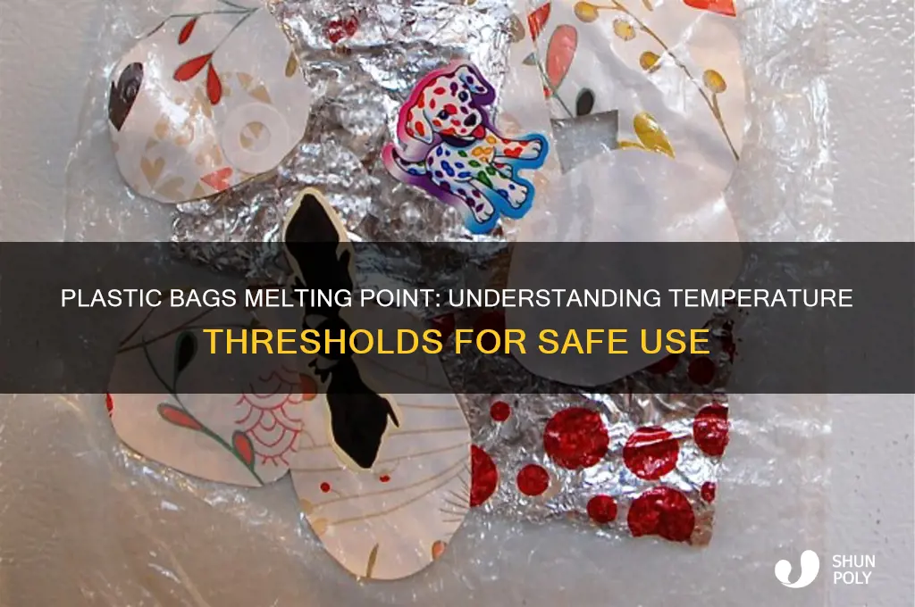 what temp do plastic bags melt
