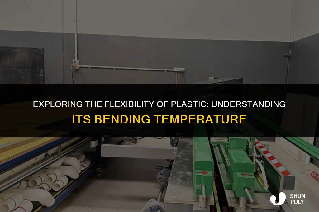 what temp does plastic bend