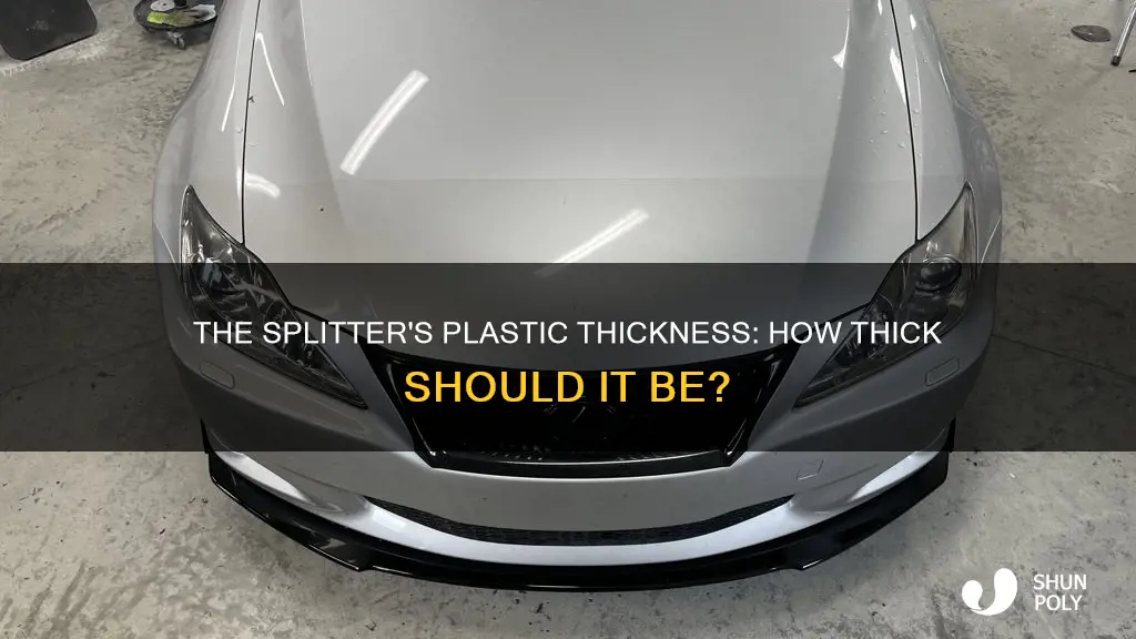 what thickness of plastic for splitter