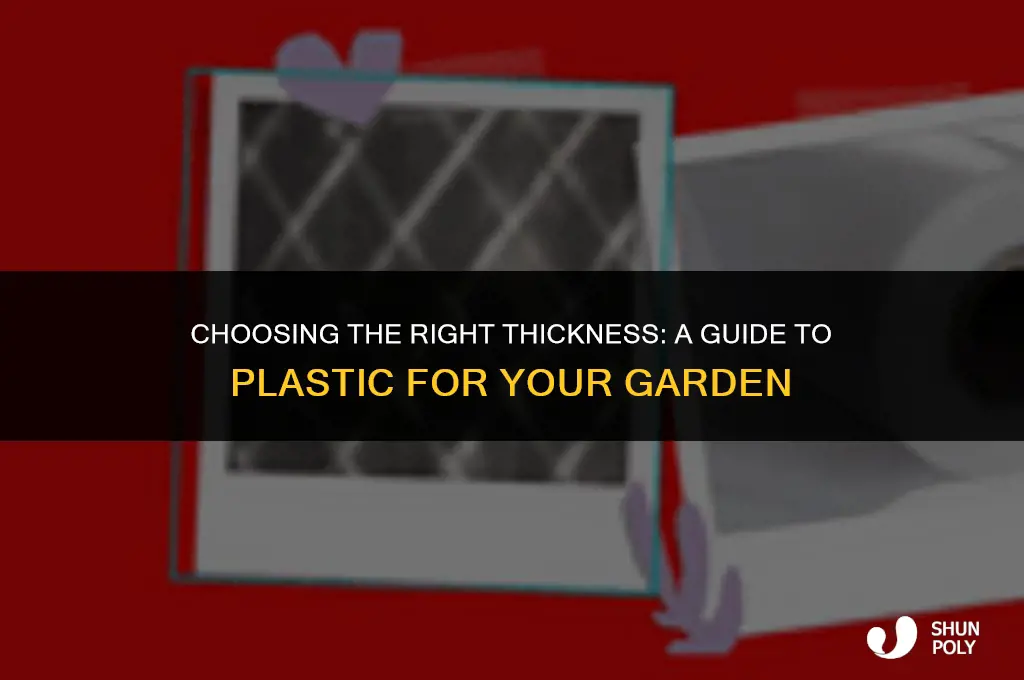 what thickness plastic for garden