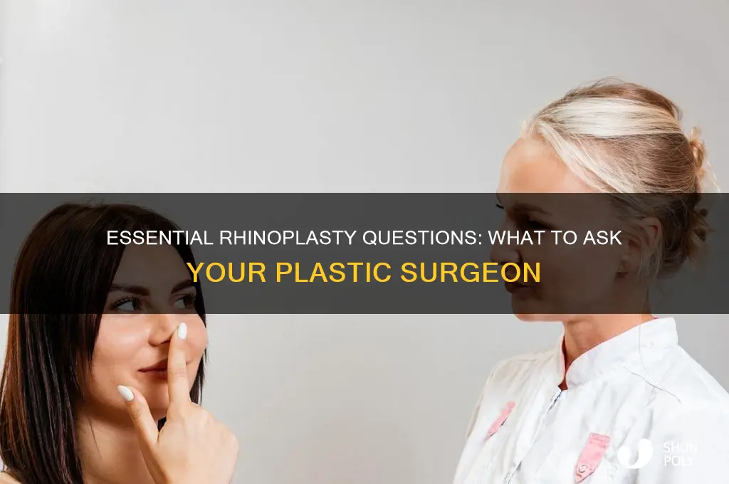 what to ask your plastic surgeon rhinoplasty