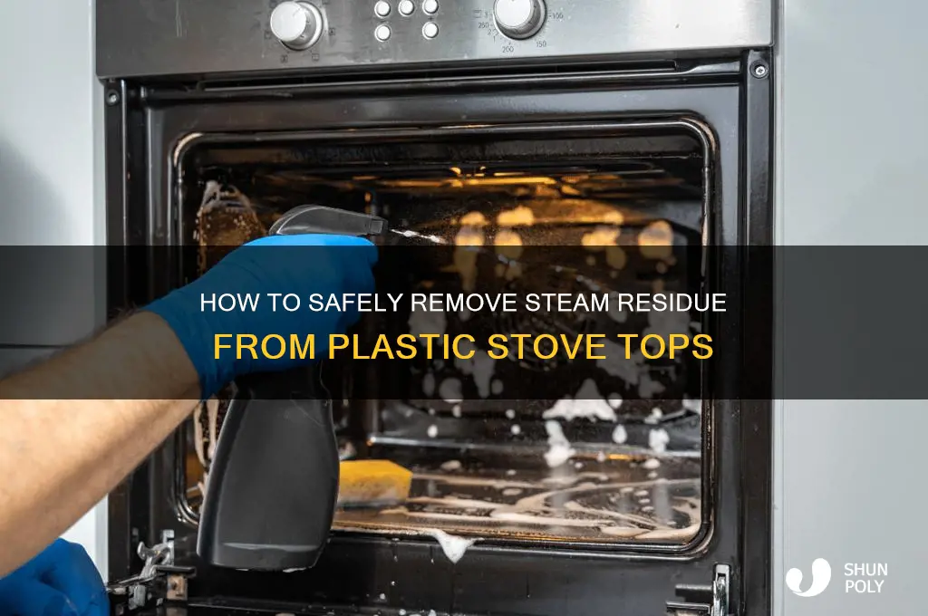 what to do about steam on plastic stove top remove