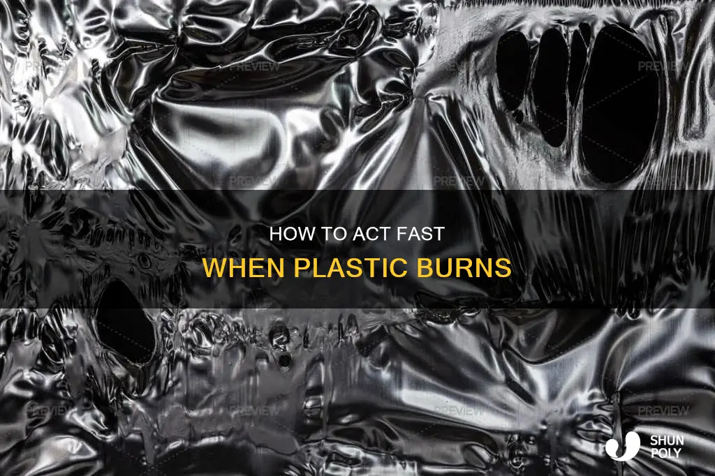 what to do if you burn plastic