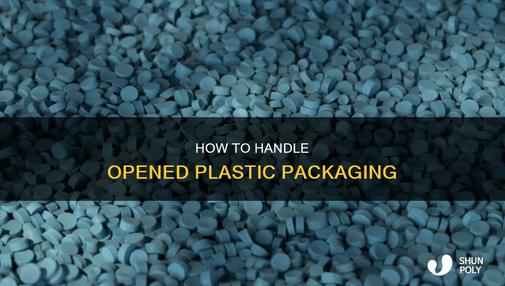what to do when customer opens plastic