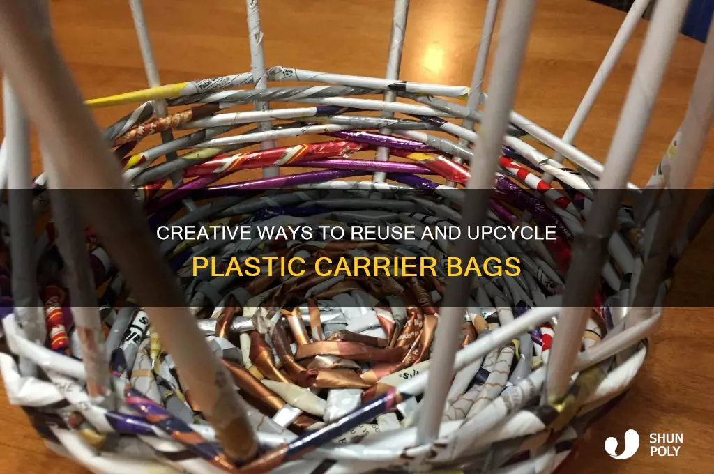 what to do with carrier bags