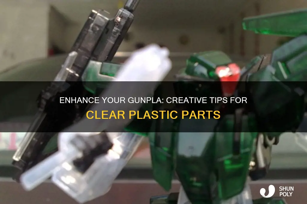 what to do with clear plastic parts on gunpla