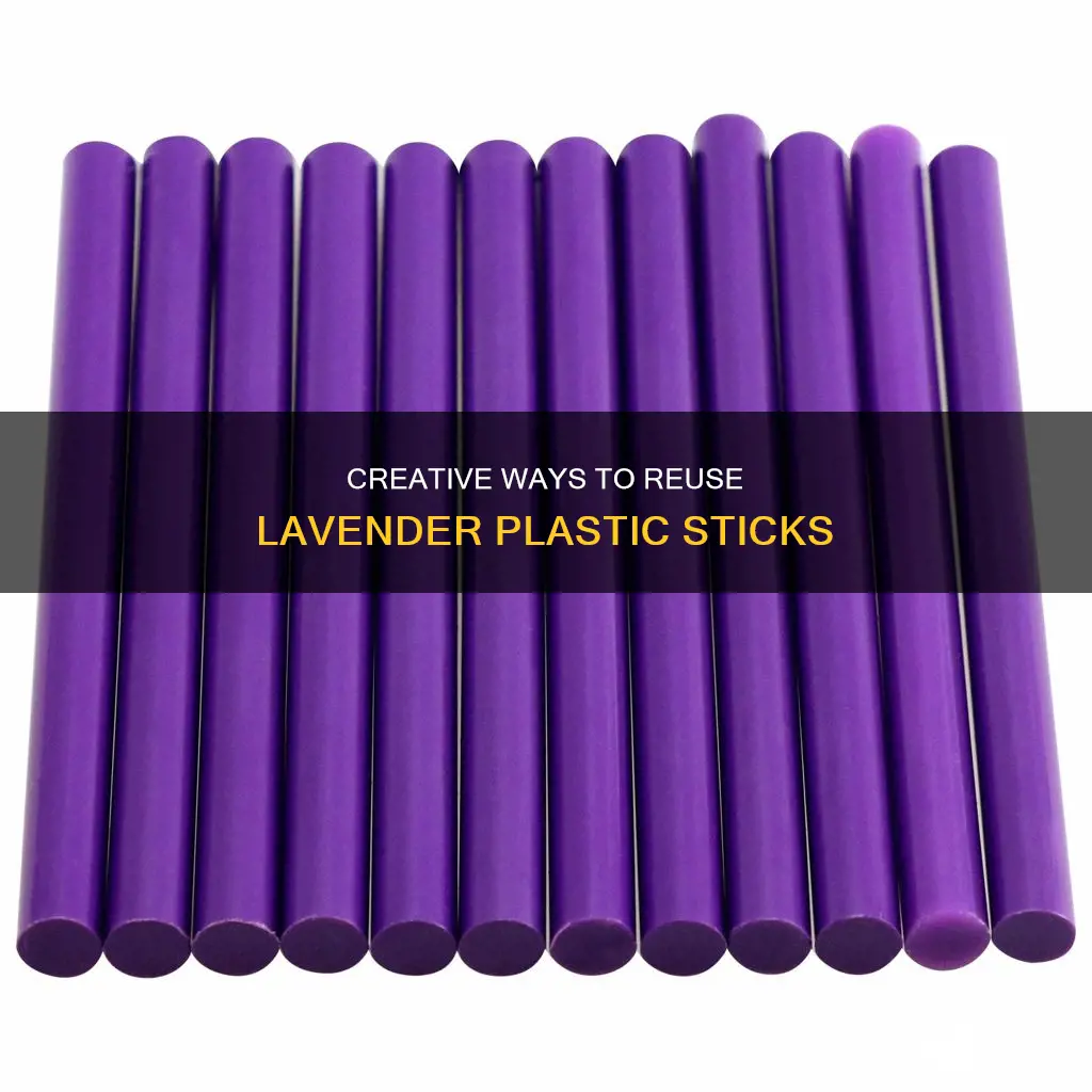 what to do with lavender plastic sticks