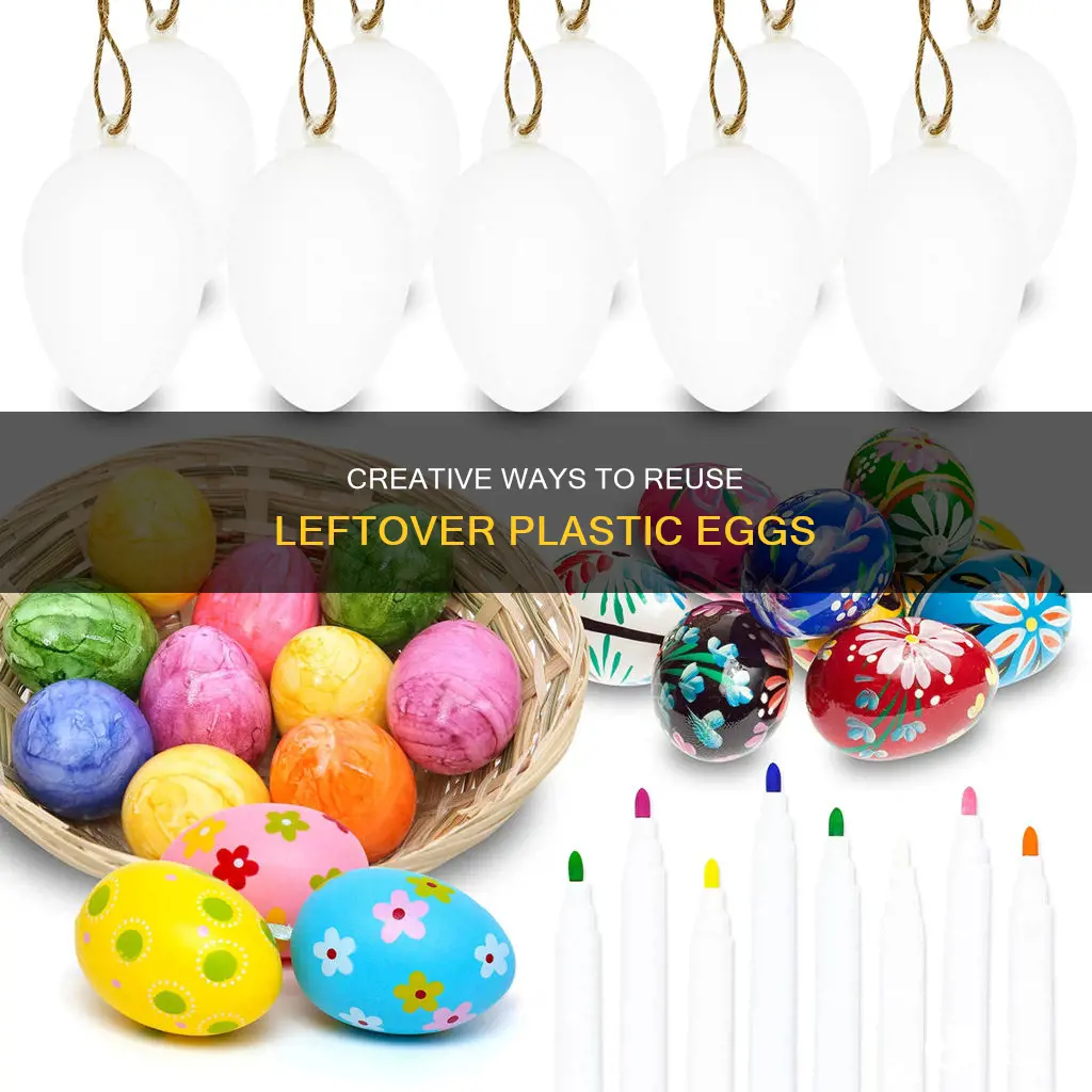 what to do with leftover plastic eggs