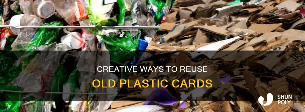 what to do with old plastic cards
