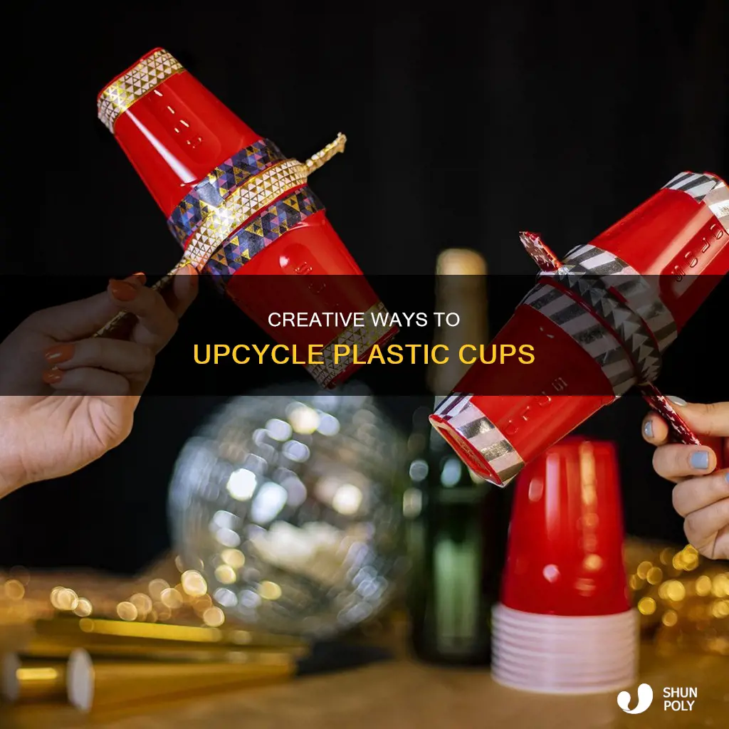 what to do with old plastic cups