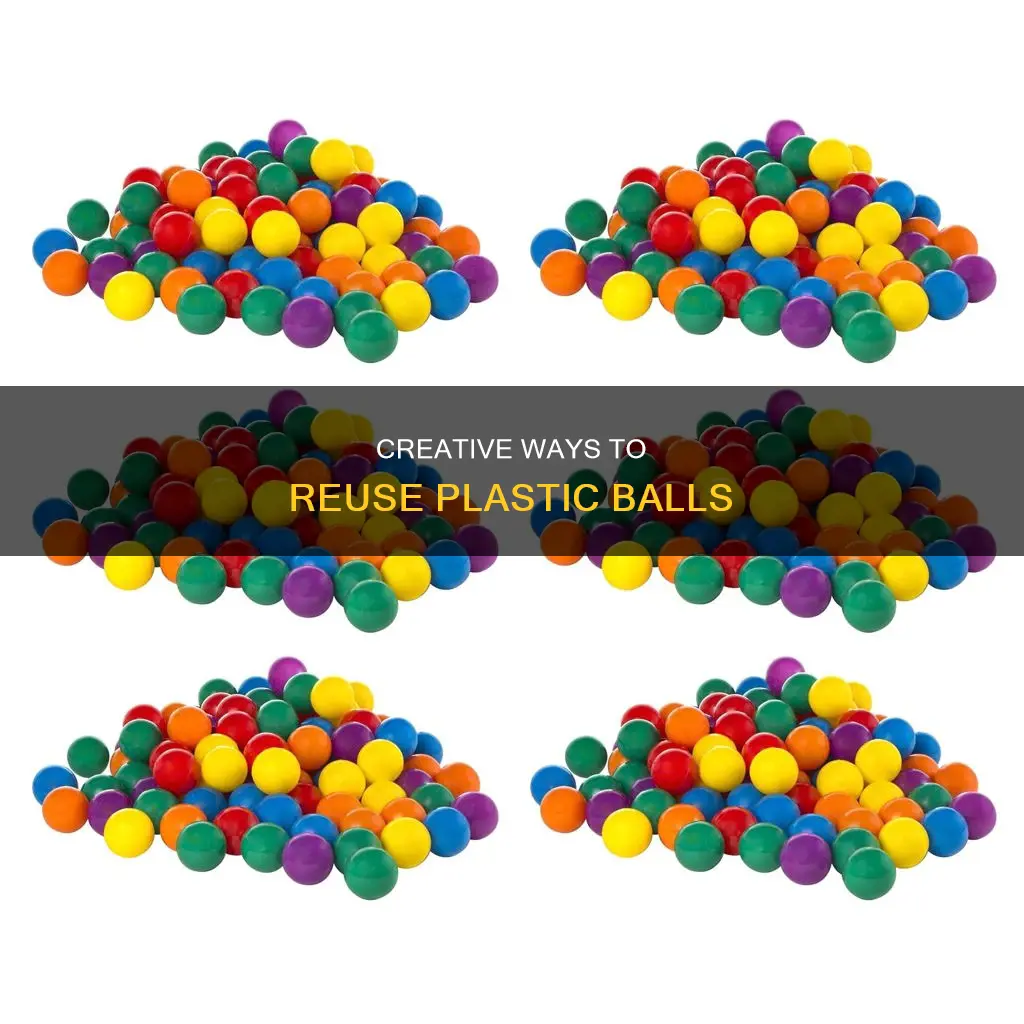 what to do with plastic balls