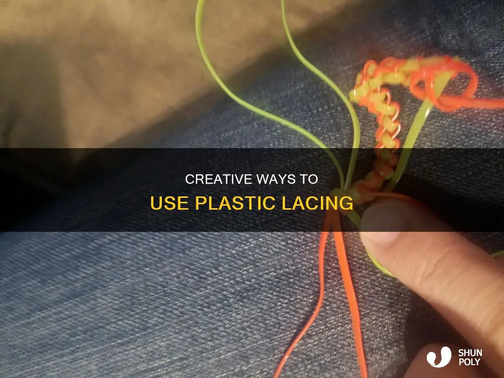 what to do with plastic lacing