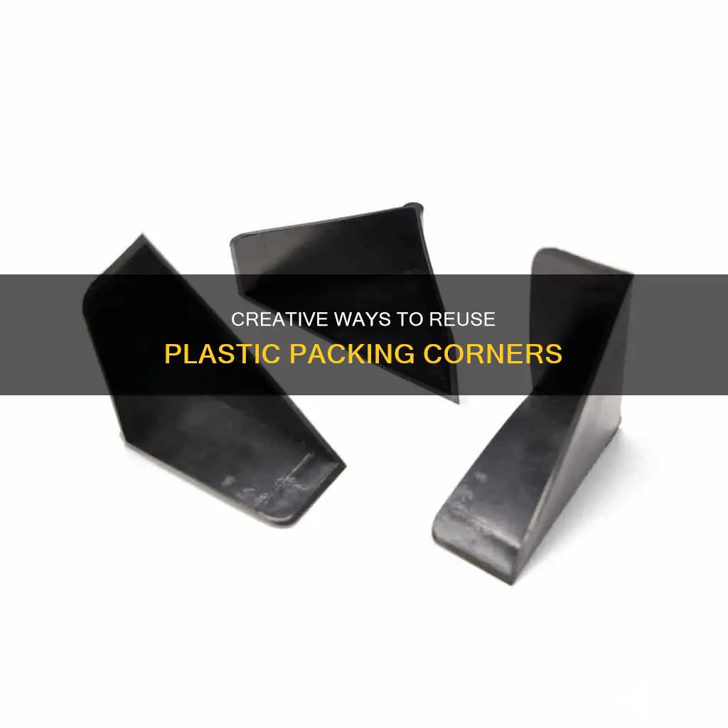 what to do with plastic pacling corners