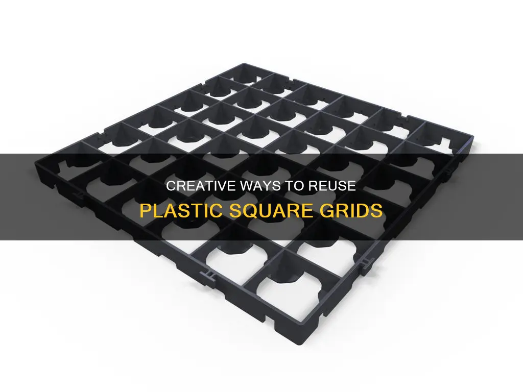 what to do with plastic square grid