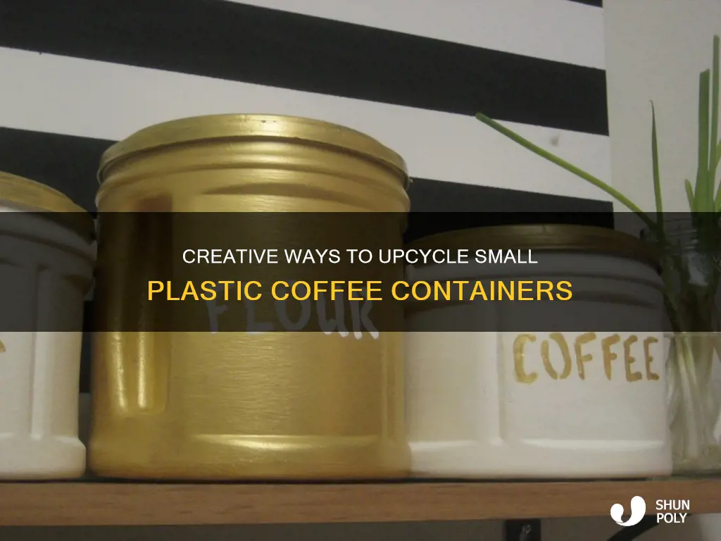 what to make with small plastic coffee containers