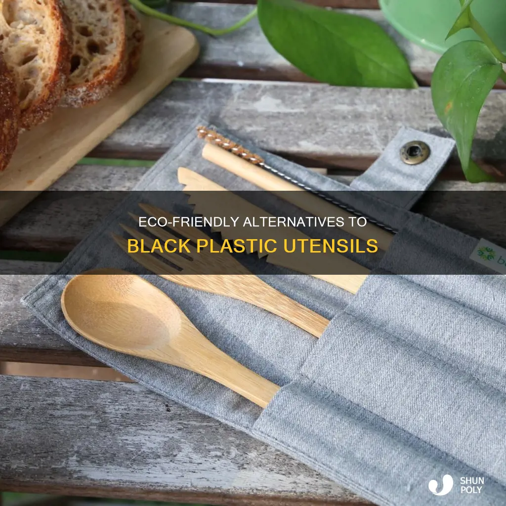 what to replace black plastic utensils with