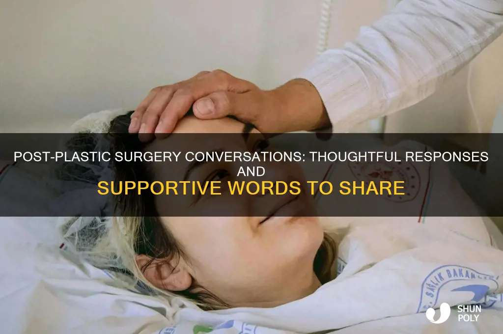 what to say after plastic surgery