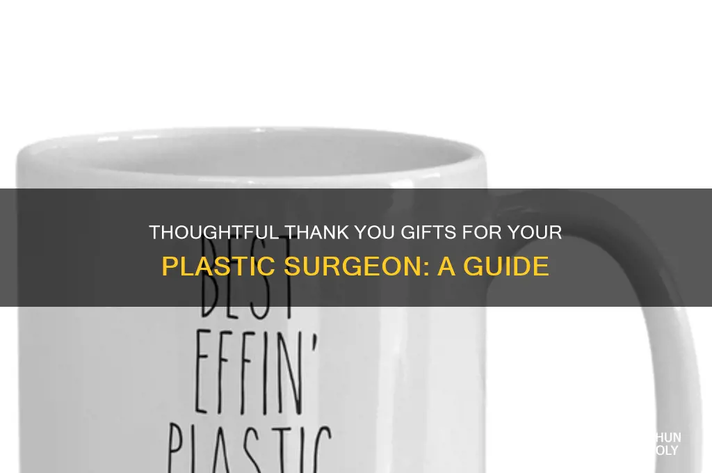what to send to plastic surgeon for thank you