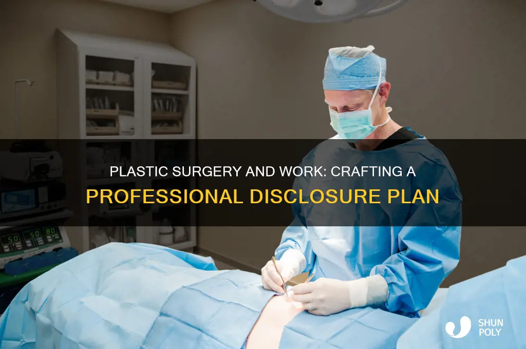 what to tell work when having plastic surgery