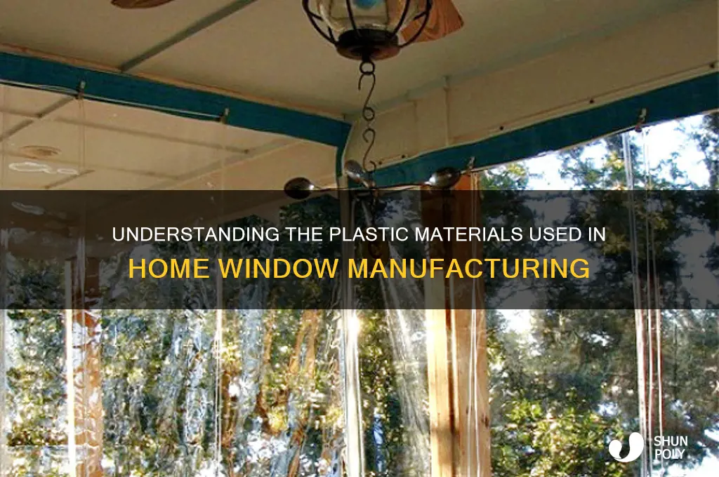 what type if plastic are home windows made out of
