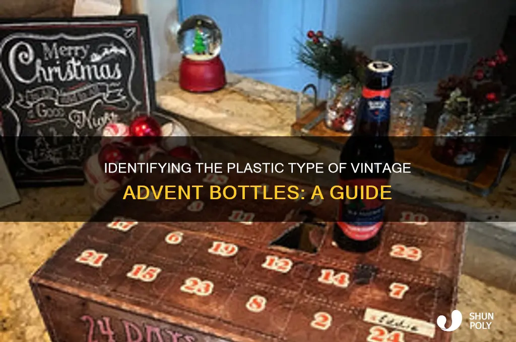 what type is plastic is old advent bottles