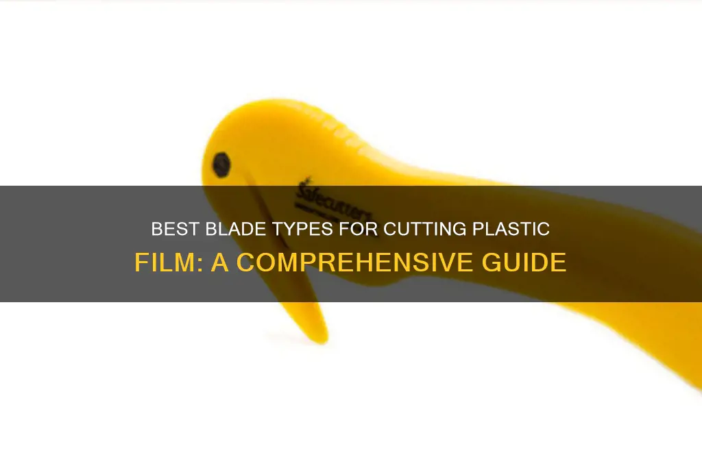what type of blade cuts plastic film