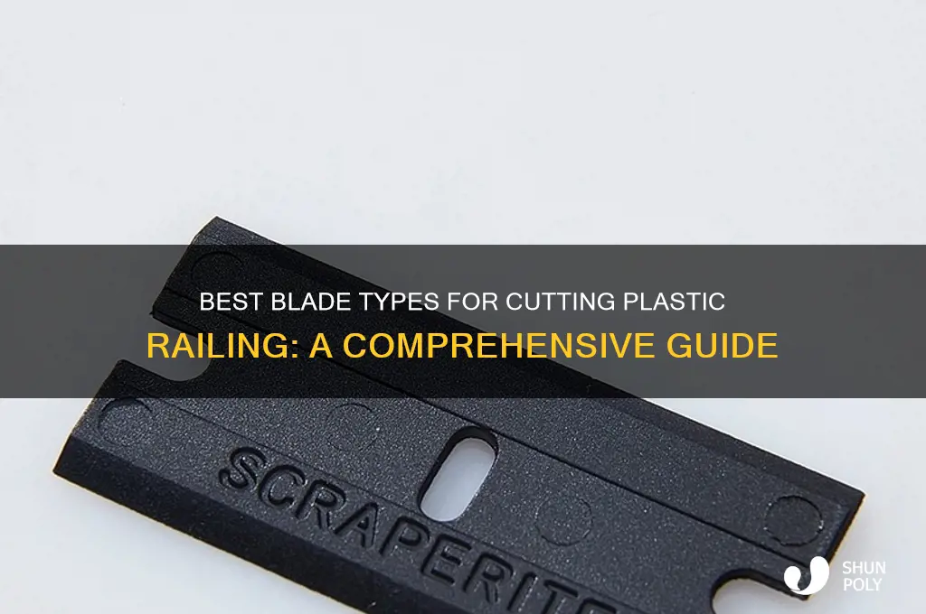 what type of blade to cut plastic railing