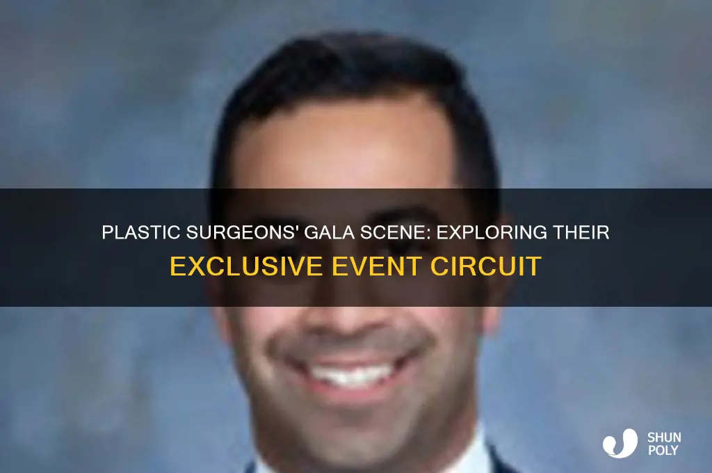 what type of galas do plastic surgeons go to
