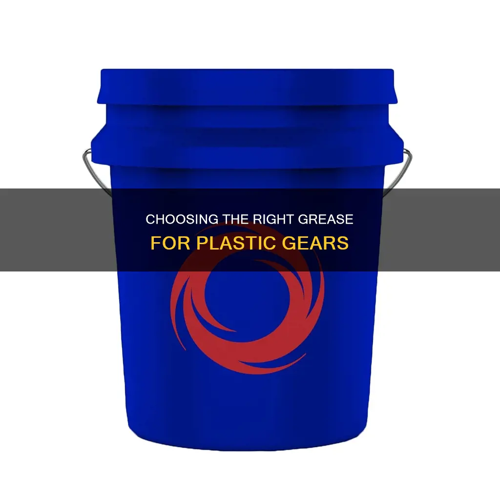 what type of grease for plastic gears