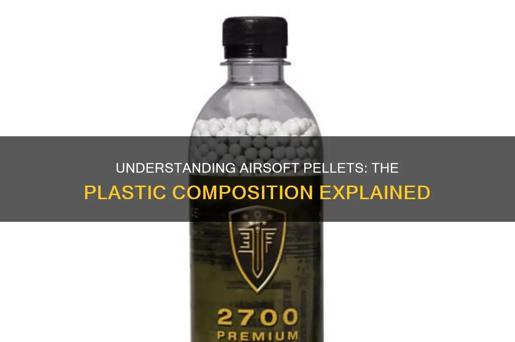 what type of plastic are airsoft pellets made of