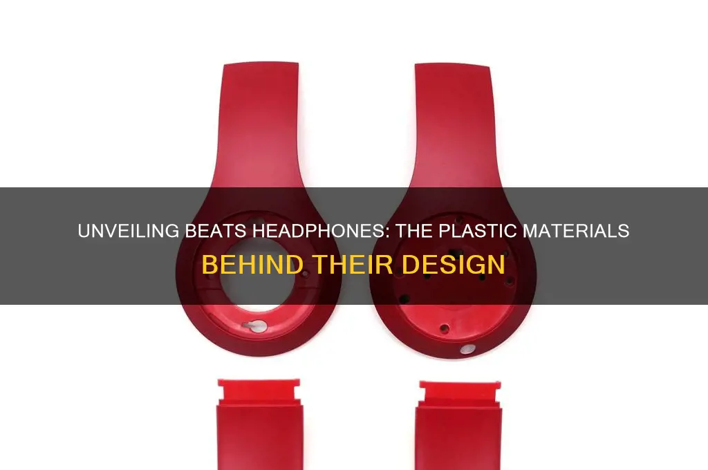 what type of plastic are beats made of