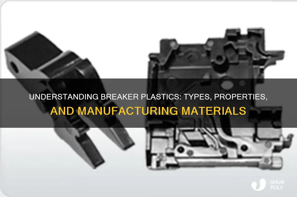 what type of plastic are breakers made of