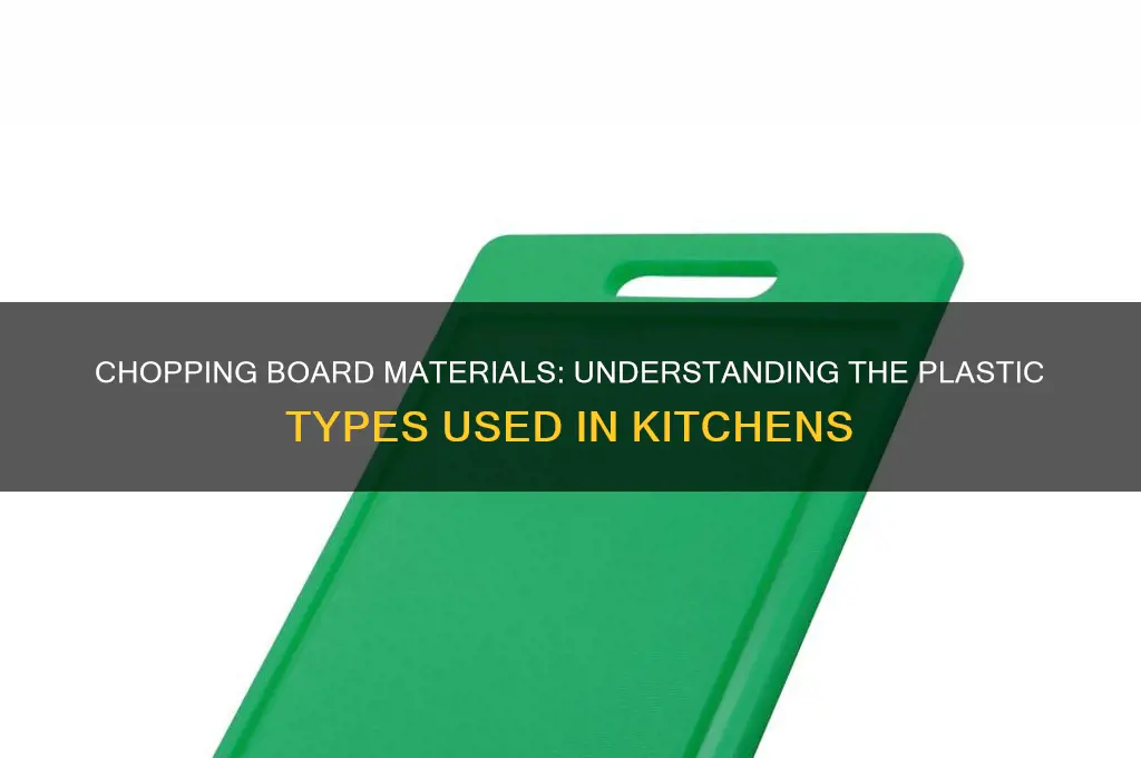 what type of plastic are chopping boards made from