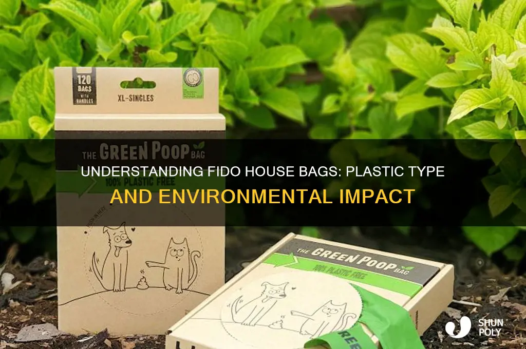 what type of plastic are fido house bags