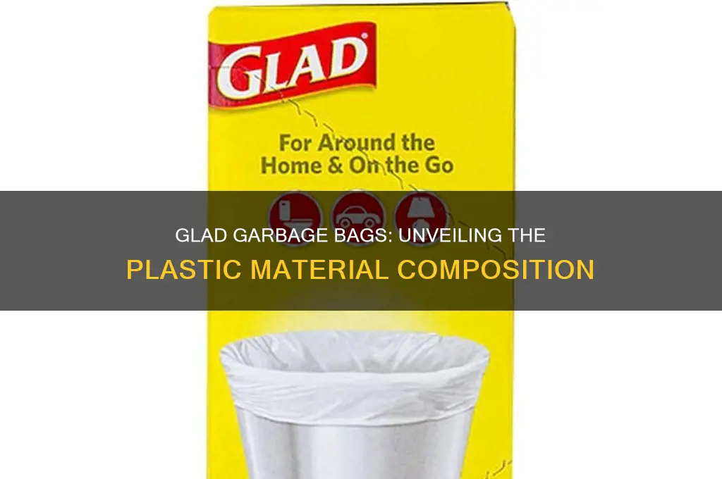 what type of plastic are glad garge bags made of