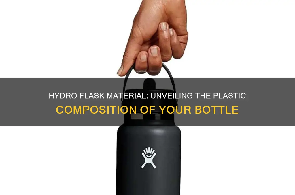what type of plastic are hydro flasks made of