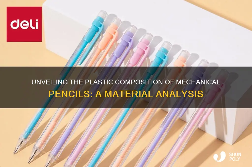 what type of plastic are mechanical pencils made of