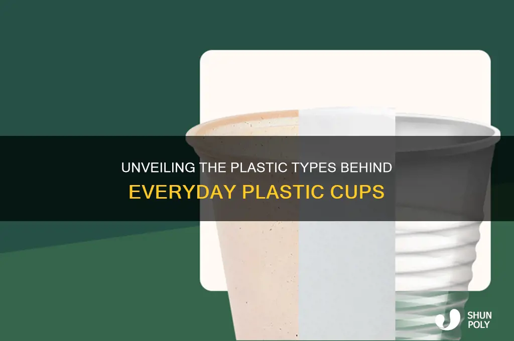 what type of plastic are plastic cups made of