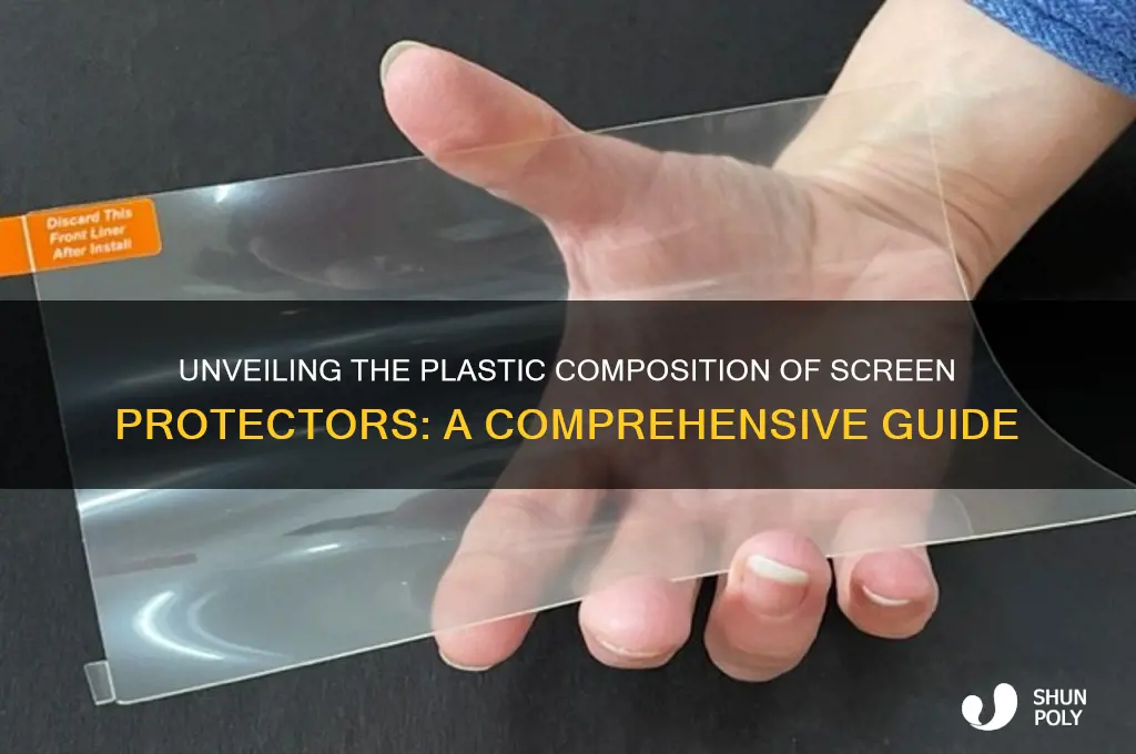 what type of plastic are screen protectors made of